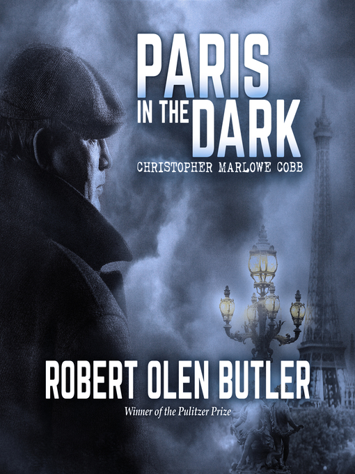 Title details for Paris in the Dark by Robert Olen Butler - Available